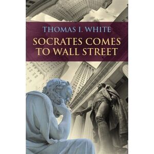 Socrates Comes to Wall Street -- Thomas White